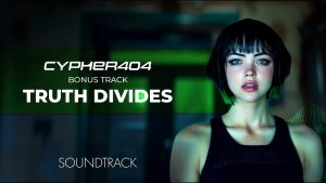 Cypher404 OST – Truth Divides (Bonus)