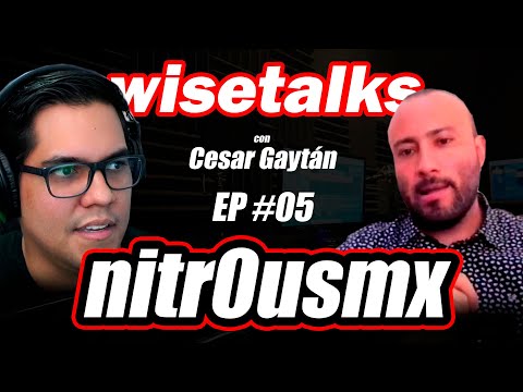 WiseTalks #05 Alejandro Hernandez (nitr0usmx)